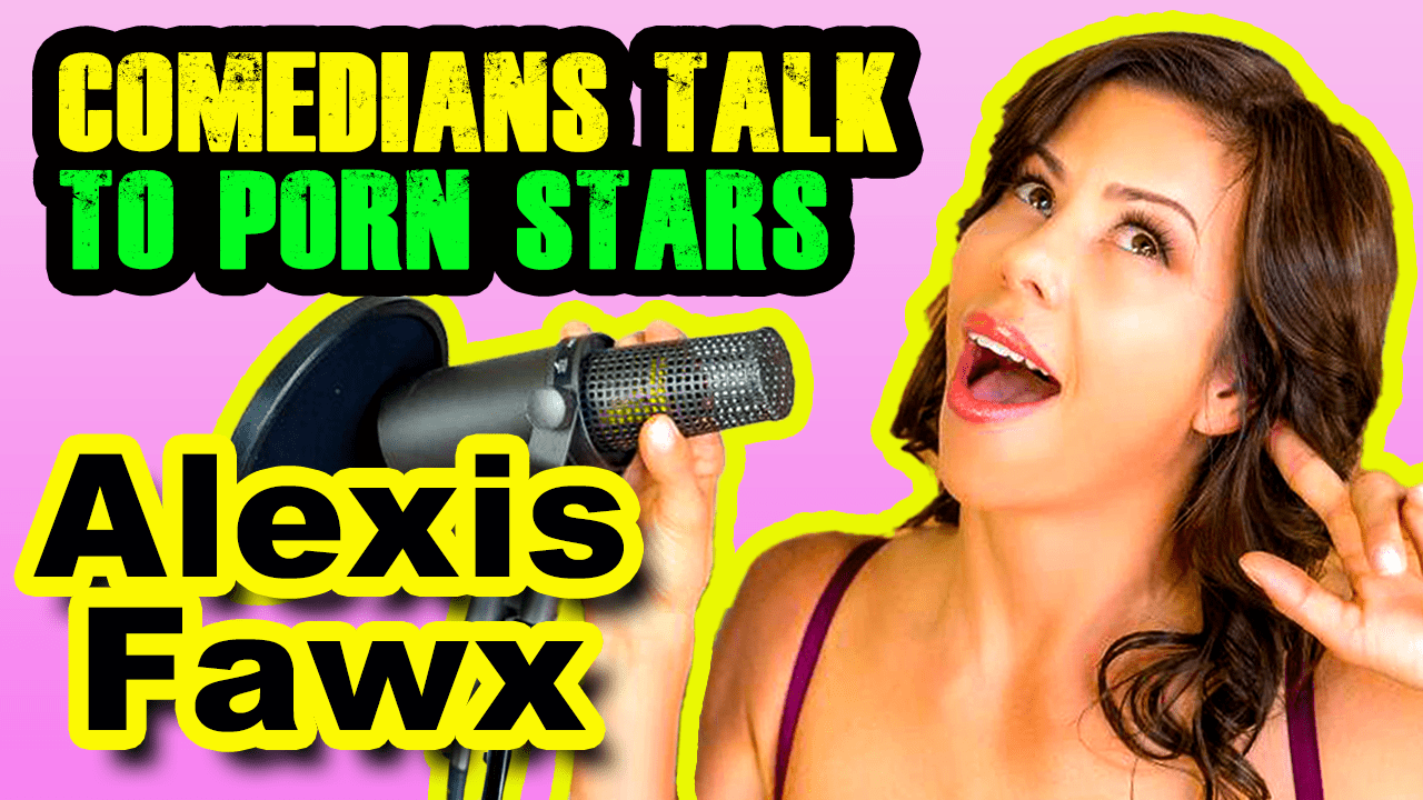 Alexis Fawx talks to Comedians about Coffee, Weed, Dancing Bears, Airforce  & MILFs - BLAZO!!